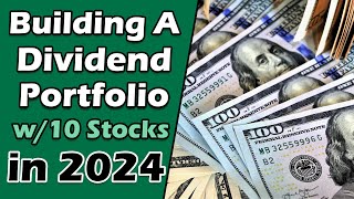 10 Stocks to Start a Dividend Portfolio in 2024  How to Invest 1000 in Dividend Stocks [upl. by Kcinom]