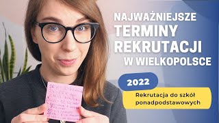 Terminy rekrutacji do szkół ponadpodstawowych w Wielkopolsce 2022 [upl. by Perce565]