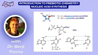 Introduction to Prebiotic Chemistry Nucleic Acid Synthesis with Dr Benji Thoma [upl. by Dachi845]