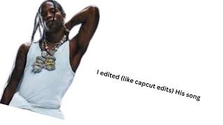 Travis Scott Skibidi Toilet Rap But I Edit it 😉😉😉 [upl. by Oira489]