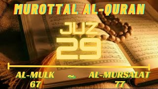 JUZ 29  AL MULK  AL MURSALAT  67  77 [upl. by Blaseio764]