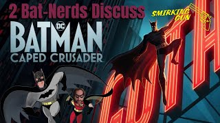 Batman Caped Crusader An In Depth Discussion [upl. by Jd]