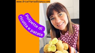 Polpette ricotta e patate [upl. by Katheryn]