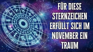 Für diese Sternzeichen erfüllt sich im November ein magischer Traum [upl. by Arabeila566]