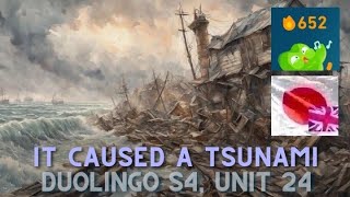 quotThe earthquake caused a Tsunamiquot S4 unit 24 Talk about disasters Japanese Duolingo day 652 [upl. by Roberson]