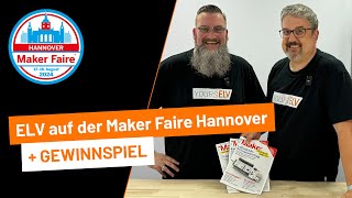 ELV auf der Maker Faire Hannover  VERLOSUNG [upl. by Bertero]