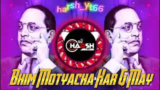 Bhim Motyacha Har G May Dj Song  Dj Harshyt66 [upl. by Gwen]