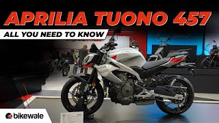 Aprilia Tuono 457 Revealed at EICMA 2024  All You Need To Know  BikeWale [upl. by Ihcekn]