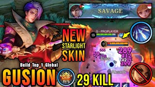 29 Kills  SAVAGE Desert Spider Gusion New STARLIGHT Skin  Build Top 1 Global Gusion  MLBB [upl. by Buckels215]