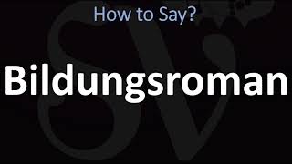 How to Pronounce Bildungsroman CORRECTLY [upl. by Balthasar470]