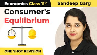 Class 11 Microeconomics Ch 2  Consumers Equilibrium Sandeep Garg One Shot Full Chapter Revision [upl. by Illak]