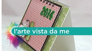 Scrapbooking Tutorial Calendario da tavolo 2014  Lartevistadame [upl. by Enyale]