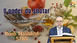 Rosh Hashaná 5785  O poder do shofar  Rabino Joseph Chouveke  Hidabroot Brasil 2024 [upl. by Nosac]