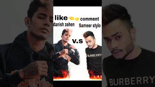 Danish zehen VS sameer stylotrending shorts viralvideo youtubeshorts [upl. by Anhavas]