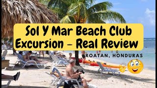 Sol Y Mar Beach Club  Real Review Roatan Honduras [upl. by Aneleairam]