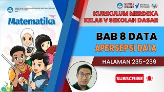 KURIKULUM MERDEKA KELAS 5 SD BAB 8 DATA I APERSEPSI DATA HAL 235239 [upl. by Past]