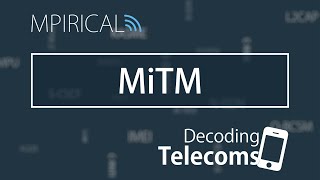 MiTM  Decoding Telecoms [upl. by Nannoc]