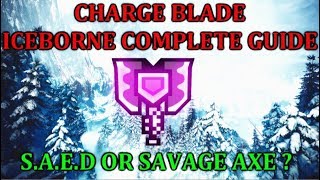 Charge Blade Complete Guide 2020  Everything you need to know  MHW Iceborne [upl. by Sivram719]