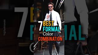 Top 7 Formal color combination 🔥shorts youtubeshorts mensfashion [upl. by Erleena]