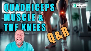 Quadriceps Muscle and The Knees QampR [upl. by Ardnik44]