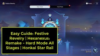 Easy Guide Festive Revelry  Hexanexus Remake  Hard Mode All Stages  Honkai Star Rail [upl. by Kata379]