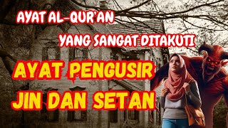 CARA MENGUSIR JIN DAN SETAN AYATAYAT ALQURAN YANG HARUS DIAMALKAN [upl. by Megdal]