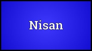 Nisan Meaning [upl. by Cornelle788]