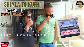 Shimla to Kufri Road Trip by Car  Tata Punch Hill Performance Shimla to Spiti Valley by Road Part7 [upl. by Eemia892]