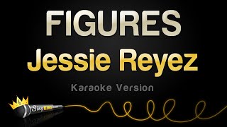 Jessie Reyez  FIGURES Karaoke Version [upl. by Nehepts645]