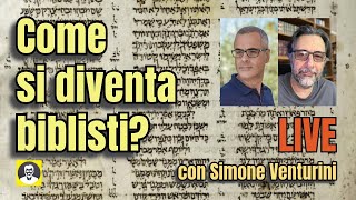 Come si diventa biblisti Il prof interroga Simone Venturini [upl. by Mohkos]