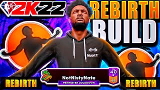 HOW TO UNLOCK REBIRTH ON NBA 2K22 NEXT GEN REBIRTH BUILDS ARE BACK ON NBA 2K22 [upl. by Annayad]