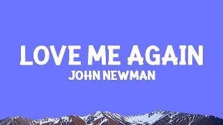 John Newman  Love Me Again Lyrics [upl. by Waters]