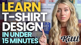 Become a Tshirt Designer in under 15 Minutes  FULL Kittl Shirt Design Tutorial 2024 [upl. by Titus]