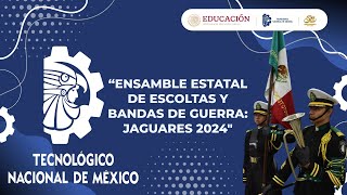 “Ensamble Estatal de Escoltas y Bandas de Guerra Jaguares 2024quot [upl. by Deraj753]