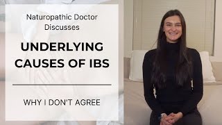 UNDERLYING CAUSES OF IBS  Naturopathic Doctor discusses Irritable Bowel Syndrome  Sienna Miller ND [upl. by Oicram939]