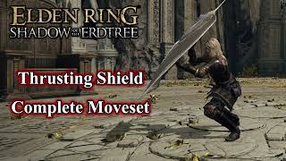 【Elden Ring】Thrusting Shield DLC Weapon Complete Moveset [upl. by Llenaj]