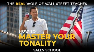 How To Master Your Tonality  Free Sales Training Program  Sales School with Jordan Belfort [upl. by Maurey]