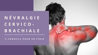 Dites adieu à la NÉVRALGIE CERVICOBRACHIALE  5 conseils que vous ne connaissez pas déjà [upl. by Docilu]