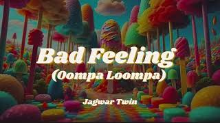 Bad Feeling Oompa Loompa  Jagwar Twin  CLEAN [upl. by Annaujat]