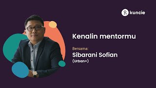 Kenalin mentormu  Sibarani Sofian Urban [upl. by Grier]