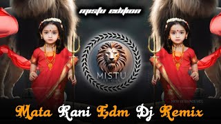 🌊MATA RANI EDM REMIX 💥 MATA RANI 🔥 NAVRATRI SPECIAL ❤️ MISTU EDITION [upl. by Eob797]