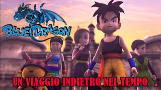 Un viaggio indietro nel tempo con BLUE DRAGON [upl. by Schellens]