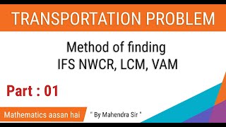 Transportation problem VAM LCM NWCR method TYBMS OR Mumbai University [upl. by Ldnek]