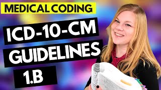 MEDICAL CODING ICD10CM GUIDELINES LESSON  1B  Coder explanation and examples for 2021 [upl. by Rue205]