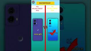 Motorola g85 5g vs ⚡oneplus nord ce 4 lite 5g Comparison motorola oneplusnord5g [upl. by Rhoda313]