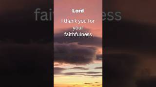 Prayer of Thanks for God’s Faithfulness prayfromheartgivethanks praytogether givethankstogod [upl. by Rodie]