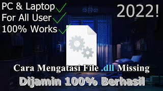 🔧Cara Mengatasi File dll Missing ✅ Dijamin 100 Berhasil  2022 [upl. by Barbe142]