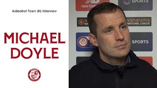 Woking 23 Aldershot Town  Michael Doyle Interview [upl. by Ainitsirc]