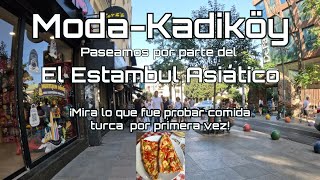 🇹🇷 Moda Kadiköy Paseando por el Estambul Asiático [upl. by Ahseyk]