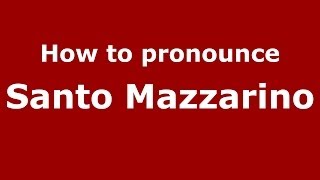 How to pronounce Santo Mazzarino ItalianItaly  PronounceNamescom [upl. by Nibot79]